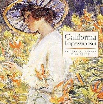California Impressionism - William H. Gerdts, Will South