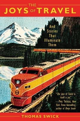 The Joys of Travel - Thomas Swick