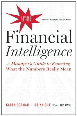 Financial Intelligence, Revised Edition - Karen Berman, Joe Knight