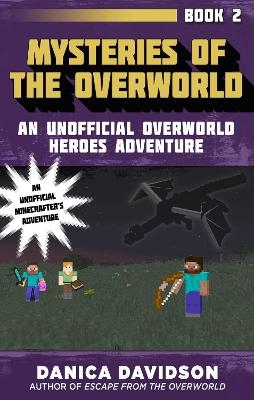Mysteries of the Overworld - Danica Davidson