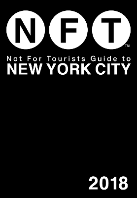 Not For Tourists Guide to New York City 2018 -  Not for Tourists