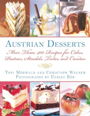 Austrian Desserts - Toni Mörwald, Christoph Wagner