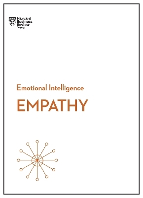 Empathy (HBR Emotional Intelligence Series) -  Harvard Business Review, Daniel Goleman, Annie McKee, Adam Waytz