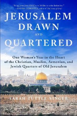 Jerusalem, Drawn and Quartered - Sarah Tuttle-Singer