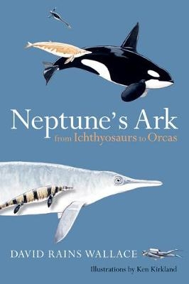 Neptune&rsquo;s Ark - David Rains Wallace
