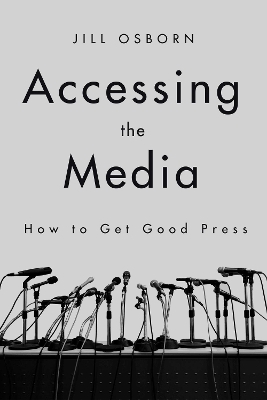 Accessing the Media - Jill Osborn