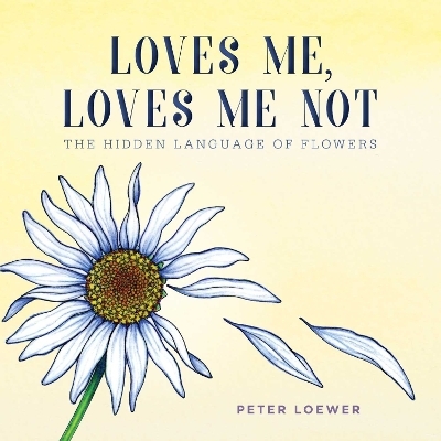 Loves Me, Loves Me Not - Peter Loewer