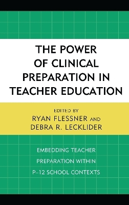 The Power of Clinical Preparation in Teacher Education - 