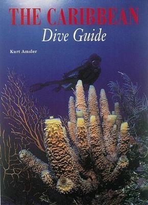 The Caribbean Dive Guide