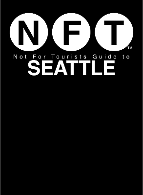 Not For Tourists Guide to Seattle 2018 -  Not for Tourists