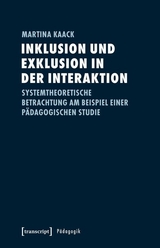 Inklusion und Exklusion in der Interaktion - Martina Kaack