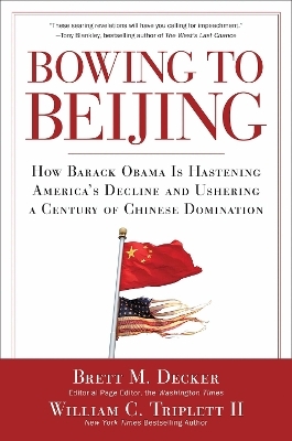 Bowing to Beijing - Brett M. Decker, William C. Triplett