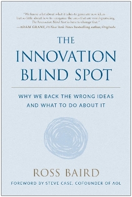 The Innovation Blind Spot - Ross Baird