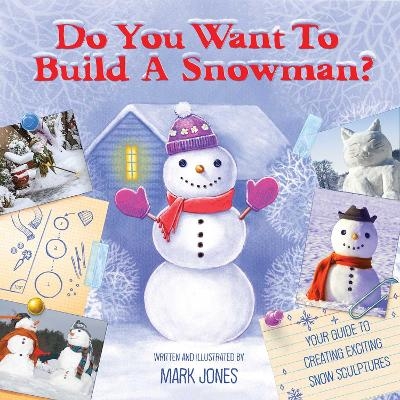 Do You Want to Build a Snowman? - Mark Jones