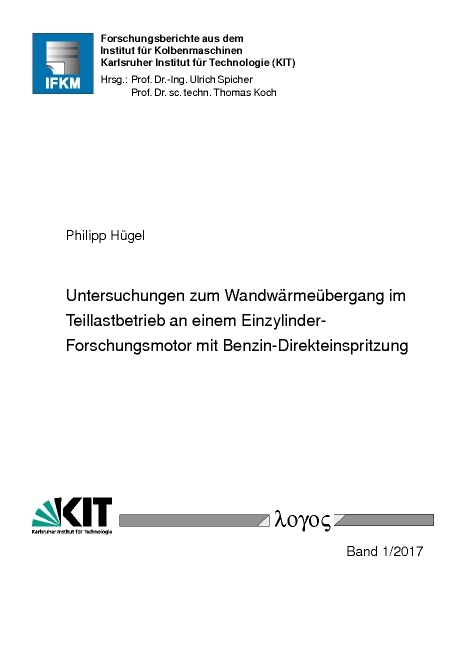 Untersuchungen zum Wandw&auml;rme&uuml;bergang im Teillastbetrieb an einem Einzylinder-Forschungsmotor mit Benzin-Direkteinspritzung - Philipp H&uuml;gel