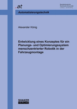 Entwicklung eines Konzeptes für ein Planungs- und Optimierungssystem menschzentrierter Robotik in der Fahrzeugmontage