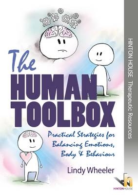 The Human Toolbox: Practical Strategies for Balancing Emotions, Body & Behaviour