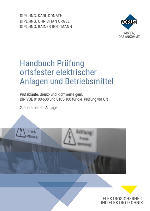 Handbuch Pr&uuml;fung ortsfester elektrischer Anlagen und Betriebsmittel - Karl Donath, Christian Orgel, Rainer Rottmann