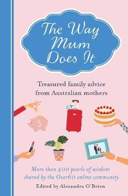 The Way Mum Does It - Alexandra O'Brien