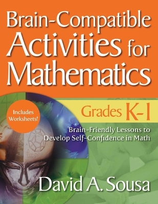 Brain-Compatible Activities for Mathematics, Grades K-1 - David A. Sousa