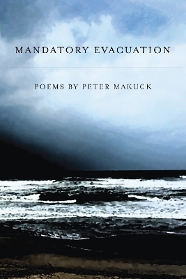 Mandatory Evacuation - Peter Makuck