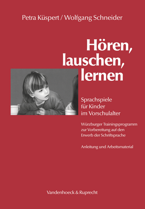 H&ouml;ren, lauschen, lernen &ndash; Anleitung und Arbeitsmaterial - Petra K&uuml;spert, Wolfgang Schneider