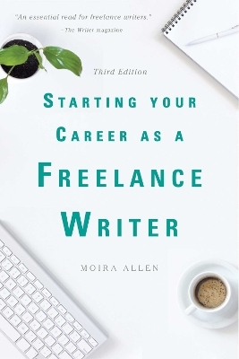 Starting Your Career as a Freelance Writer - Moira Anderson Allen