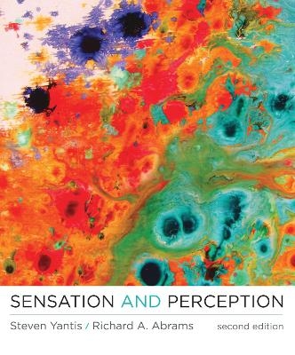 Sensation and Perception - Richard A. Abrams, Steven Yantis