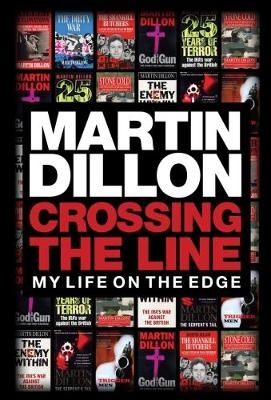 Crossing the Line - Martin Dillon