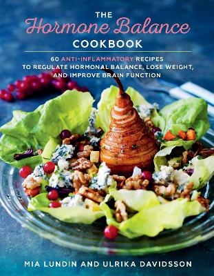 The Hormone Balance Cookbook - Mia Lundin, Ulrika Davidsson