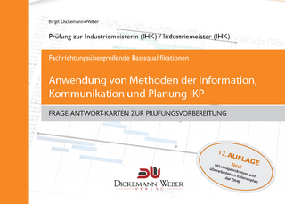 Industriemeister - Frage-Antwort-Lernkarten: Information, Kommunikation und Planung IKP