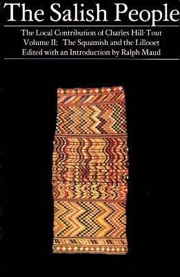 The Salish People: Volume II - Charles Hill-Tout