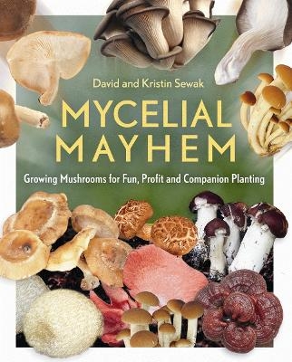 Mycelial Mayhem - David Sewak, Kristin Sewak