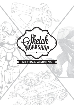 Sketch Workshop: Mech & Weapon Design - 