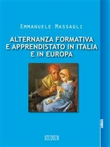 Alternanza formativa e apprendistato in Italia e in Europa - Emmanuele Massagli