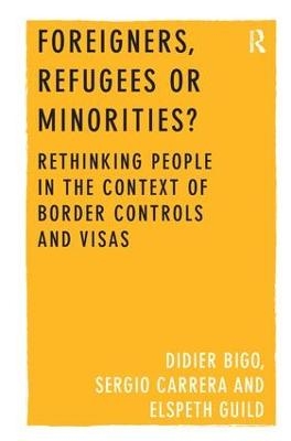 Foreigners, Refugees or Minorities? - Didier Bigo