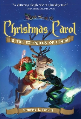 Christmas Carol & the Defenders of Claus - Robert L. Fouch