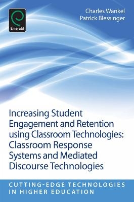 Increasing Student Engagement and Retention Using Classroom Technologies - 