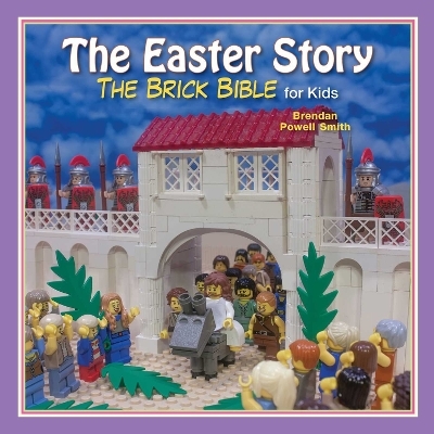 The Easter Story - Brendan Powell Smith