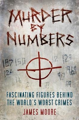 Murder by Numbers - James Moore