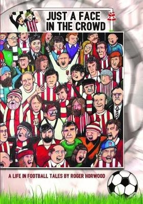 JUST A FACE IN THE CROWD - Roger Horwood