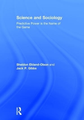 Science and Sociology - Sheldon Ekland-Olson, Jack P. Gibbs