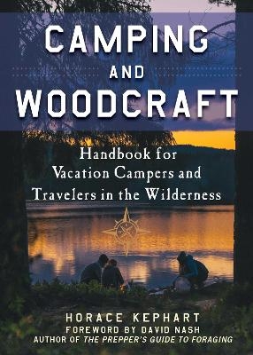 Camping and Woodcraft - Horace Kephart