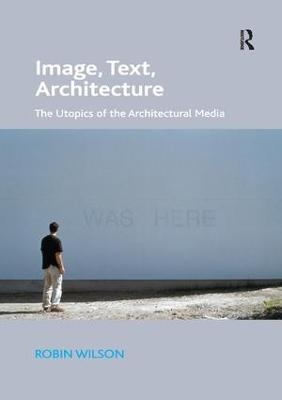 Image, Text, Architecture - Robin Wilson