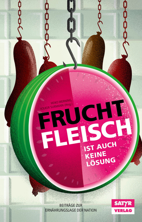 Fruchtfleisch ist auch keine L&ouml;sung - 