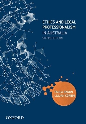 Ethics and Legal Professionalism in Australia - Paula Baron, Lillian Corbin