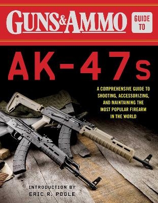 Guns & Ammo Guide to AK-47s - 