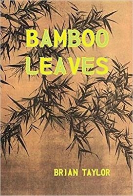 Bamboo Leaves - Taylor Brian