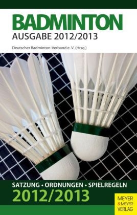 Badminton - Satzung-Ordnungen-Spielregeln - 2012/2013