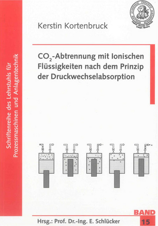 CO2-Abtrennung mit Ionischen Flüssigkeiten nach dem Prinzip der Druckwechselabsorption
